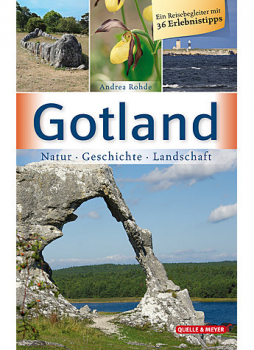 Gotland: Natur - Geschichte - Landschaft von Andrea Rohde