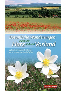 Botanische Wanderungen durch den Harz und sein Vorland von Hermann Bothe