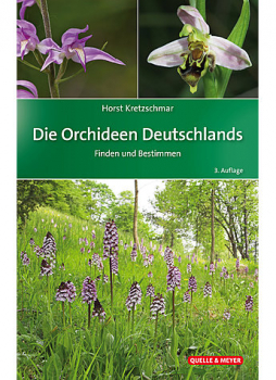 Die Orchideen Deutschlands - Finden und Bestimmen von Horst Kretzschmar