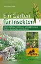 Ein Garten für Insekten von Anita und Norbert Schäffer